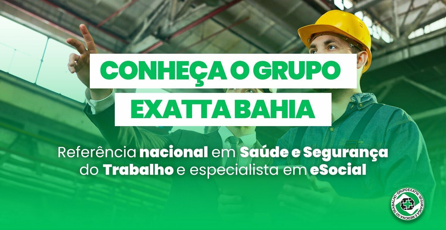 No momento, você está visualizando Grupo Exatta: referência nacional em Saúde e Segurança do Trabalho e especialista no eSocial