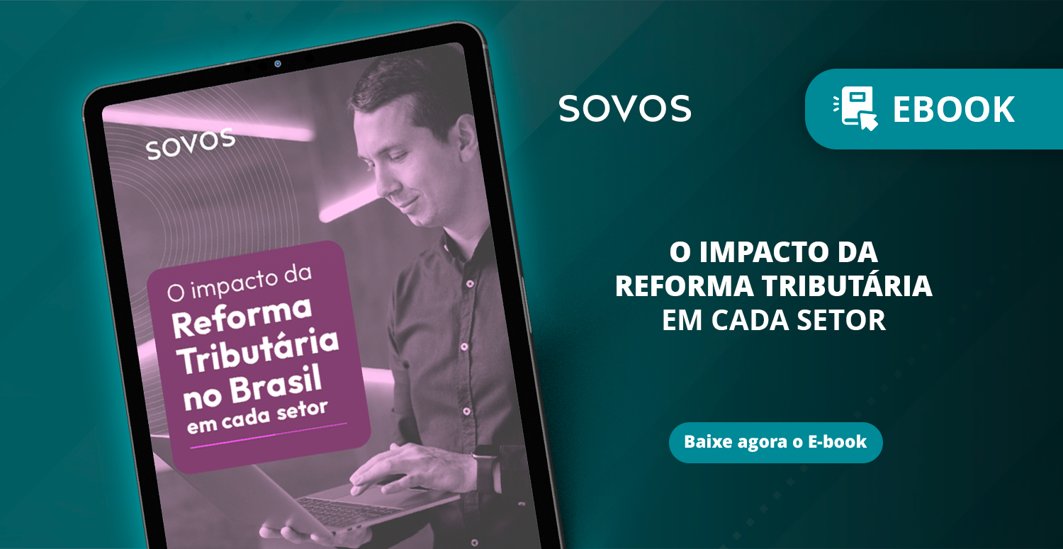 No momento, você está visualizando E-book: o impacto da Reforma Tributária em cada setor – Sovos